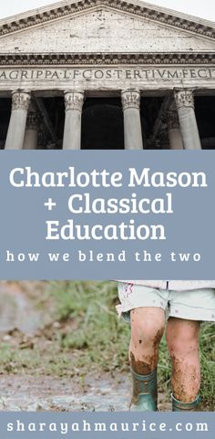 charlotte mason and classical education how we blend the two elements in our life - study