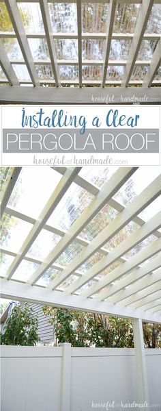 an outdoor pergola roof with the words installing a clear pergola roof