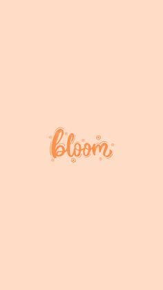 the word bloom written in cursive writing on a peach colored background with bubbles