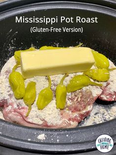 the ingredients for mississippi pot roast in a slow cooker with text overlay that reads, mississippi pot roast gluten - free version