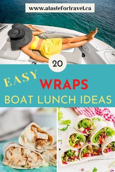 the words easy wraps boat lunch ideas are shown above photos of food and drinks on a boat