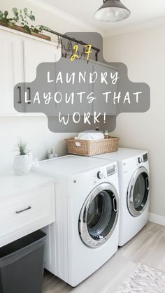 a washer and dryer sitting next to each other with the words laundry layouts that work