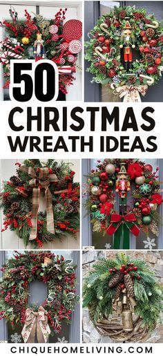 christmas wreaths and decorations are featured in this collage with the words 50 christmas wreath ideas