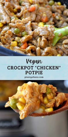 a spoon full of chicken and vegetables with the title overlay above it that reads vegan crockpot chicken pot pie