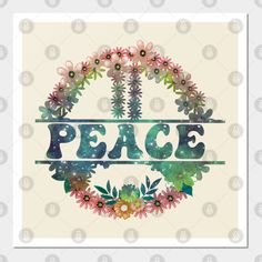 the word peace surrounded by flowers and leaves in watercolor on a beige background with white frame