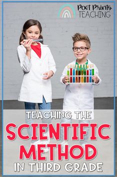 two children in lab coats holding test tubes with text reading teaching the scientific method in third grade