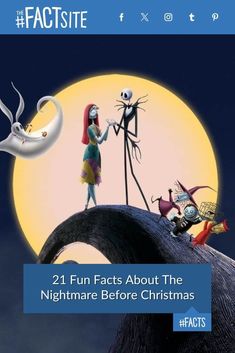 the animated characters are on top of a hill in front of a full moon with text that reads, fun fact about the nightmare before christmas