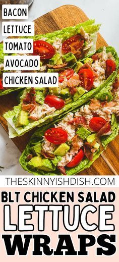 chicken salad lettuce wraps with bacon, tomato and avocado in them