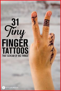 fingers with tattoos on them and the words 31 tiny finger tattoos that scream of big things