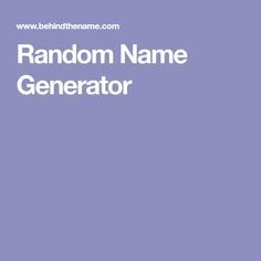 random name generator with the words random name generator in white letters on a purple background