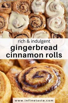 some cinnamon rolls with icing on top and the words, rich & indulgent gingerbread cinnamon rolls