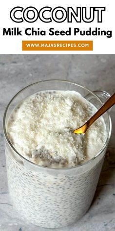 coconut milk and chia seed pudding recipe in a glass bowl with text overlay