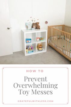 a baby crib with toys in it and the words how to prevent overwhelming