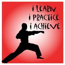 the silhouette of a man in karate stance with words above him that read learn i practice i achieve