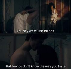 two people standing in front of a mirror with the caption you say we're just friends but friends don't know the way you taste