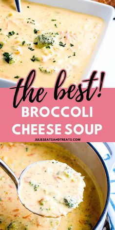 broccoli cheese soup in a white pot with a spoon and text overlay that reads the best broccoli cheese soup