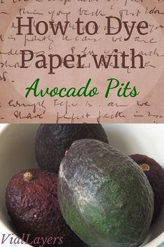 avocados in a bowl with the title how to dye paper with avocado pits