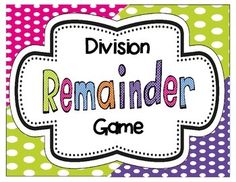 a sign that says division remainder game with polka dots on the bottom and below it