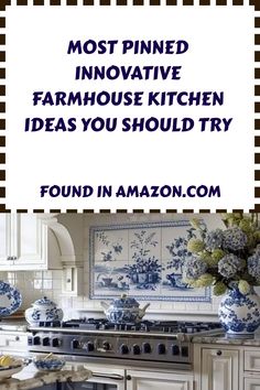 the words most pinned innovative farmhouse kitchen ideas you should try