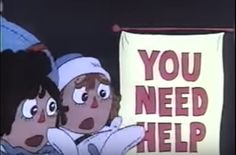 two children are looking at a sign that says you need help