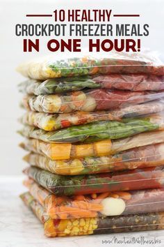 a stack of freezer meals with text overlay that reads 10 healthy crockpot freeze meals in one hour