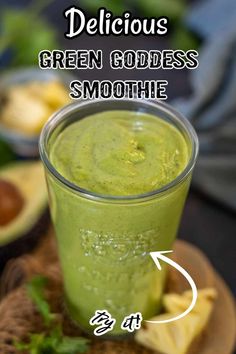 a green smoothie with the text delicious green goddess smoothie