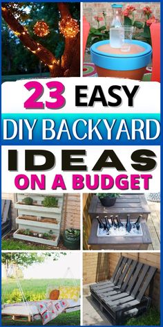 the 25 easy diy backyard ideas on a budget