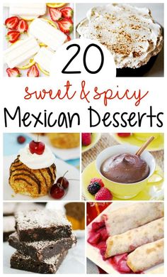 mexican desserts with text overlay that reads 20 sweet and spicy mexican desserts