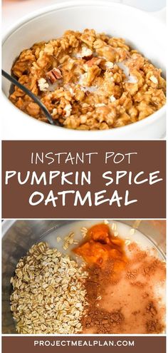 instant pot pumpkin spice oatmeal recipe in a white bowl with text overlay that reads instant pot pumpkin spice oatmeal