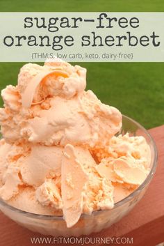 Sugar Free Orange Sherbet - Fit Mom Journey Homemade Sherbet, Sugar Free Foods, Sugar Free Desserts Easy, Sherbet Recipes, Sugar Free Ice Cream, Sugar Free Baking, Sugar Free Recipes Desserts