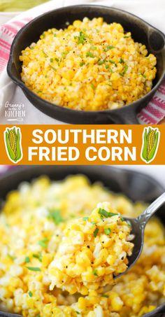 corn fried in a skillet with a spoon full of it and the words southern fried corn on top