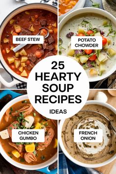 the 25 hearty soup recipes are shown in four different pictures with text overlays