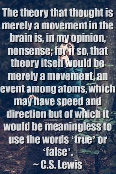 a person standing in the woods with a quote on it that says,'the theory that thought is merrily a movement in the brain