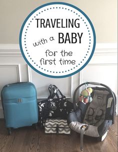 a baby in a stroller next to luggage and a sign that says traveling with a baby for the first time