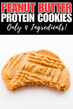 peanut butter protein cookies on a white background with the words, only 4 ingredients in it