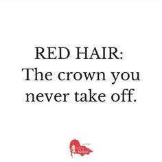 an advertisement for red hair, the crown you never take off