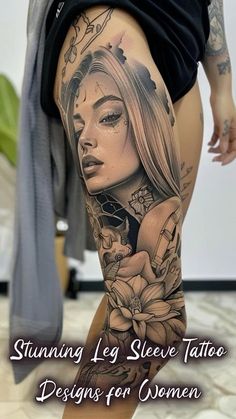 a woman's leg with tattoos and flowers on it