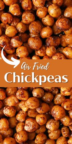 roasted chickpeas with text overlay that says air fried chicken peas