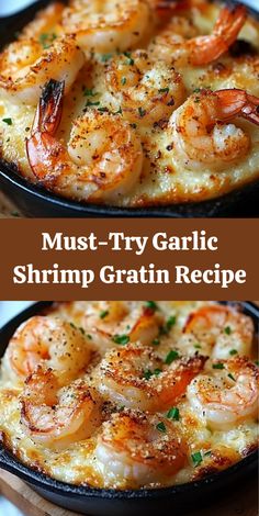 two pictures of shrimp and grita in skillets with text overlay that reads must - try garlic shrimp gratin recipe