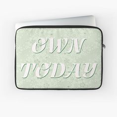 a laptop case with the words give today written in white letters on green and black background