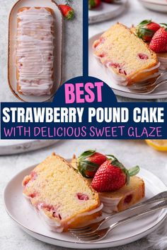 strawberry pound cake with delicious sweet glaze and fresh strawberries on the top slice