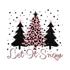 a pink and black christmas tree with the words let it snow written in leopard print