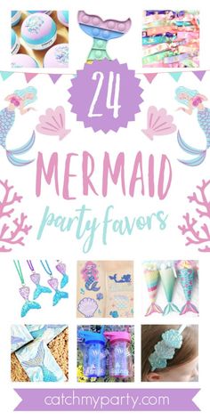 mermaid party favors with text overlay that reads,'24 mermaid party favors '