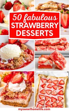 strawberry desserts with text overlay that reads, 50 fabulous strawberry desert ideas for summer