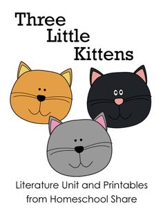 three little kittens literature unit and printables from homeschool share