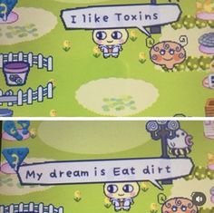 two pictures of the same animal crossing game, one is saying i like towns and the other says my dream is eat dirt