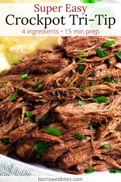 the crockpot tri - tip recipe has been made in minutes and is ready to be eaten