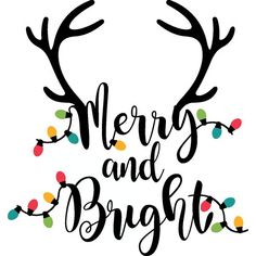 the words merry and bright are decorated with christmas lights on it's antlers