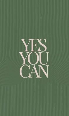 the words yes you can are written in white on a green background with wavy lines