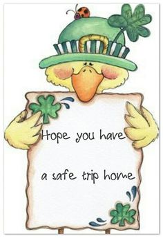 a cartoon bird holding a sign with the words hope you have a safe trip home